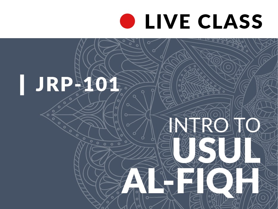 Jrp 101 Intro To Usul Al Fiqh Seminary Part Time